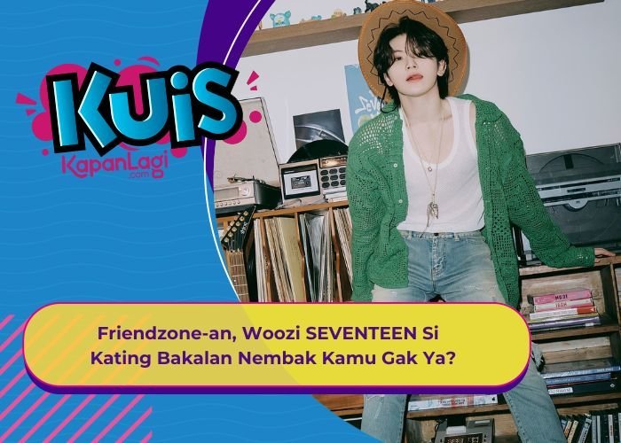 [KUIS KOREA] Friendzone-an, Woozi SEVENTEEN Si Kating Bakalan Nembak Kamu Gak Ya?