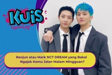 [KUIS KOREA] Kamu Lagi Bosan, Renjun atau Mark NCT DREAM yang Bakal Ngajak Jalan Malam Mingguan?