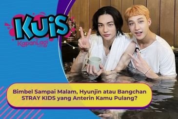 [KUIS KOREA] Les Sampai Malam, Hyunjin atau Bangchan STRAY KIDS yang Antar Kamu Pulang?