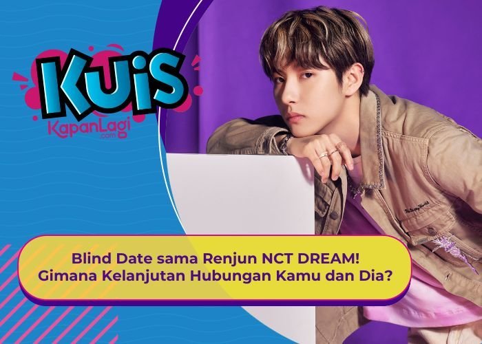 [KUIS KOREA] Blind Date sama Renjun NCT DREAM! Gimana Kelanjutan Hubungan Kamu dan Dia??