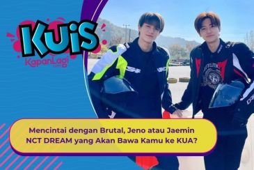 [KUIS KOREA] Mencintai dengan Brutal, Jeno atau Jaemin NCT DREAM yang Akan Bawa Kamu ke KUA?