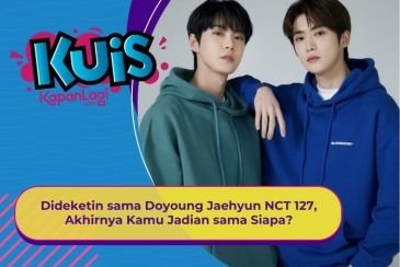 [KUIS KOREA] Dideketin Doyoung dan Jaehyun NCT 127, Akhirnya Kamu Jadian sama Siapa?