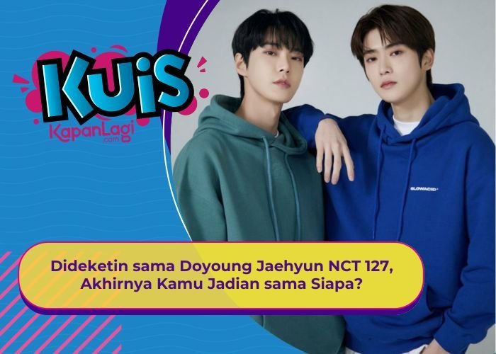 [KUIS KOREA] Dideketin Doyoung dan Jaehyun NCT 127, Akhirnya Kamu Jadian sama Siapa?