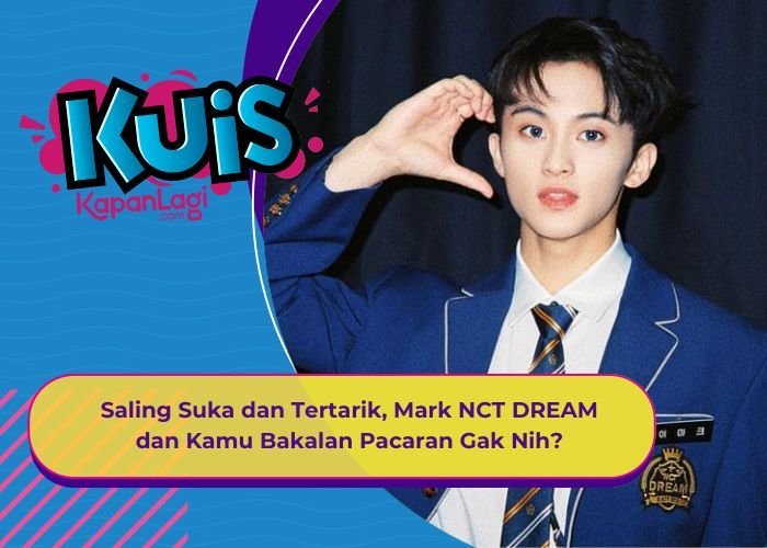[KUIS KOREA] Saling Suka dan Tertarik, Mark NCT DREAM dan Kamu Bakalan Pacaran Gak Nih?