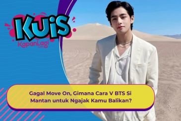 [KUIS KOREA] Gagal Move On, Gimana Cara V BTS Si Mantan untuk Ngajak Kamu Balikan?