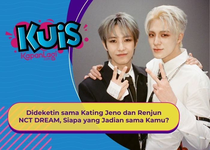 [KUIS KOREA] Dideketin sama Kating Jeno dan Renjun NCT DREAM, Siapa yang Jadian sama Kamu?