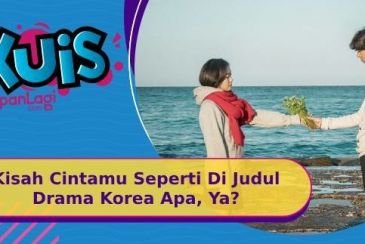 Sering Bikin Baper, Drama Korea Mana yang Gambarkan Kisah Cintamu ?
