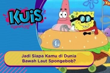 Kalau Masuk ke Dunia Spongebob, Kira-kira Kamu Lebih Cocok Jadi Siapa ya?