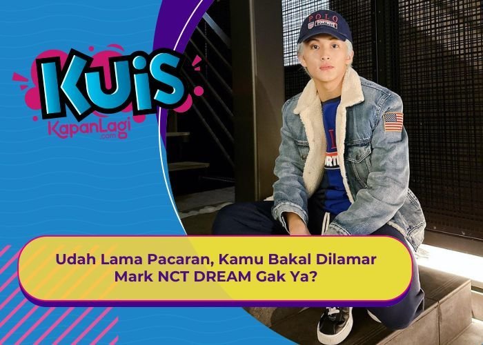 [KUIS KOREA] Udah Lama Pacaran, Kamu Bakal Dilamar Mark NCT DREAM Gak Ya?