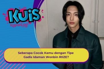 [KUIS KOREA] Suka Cewek yang Perhatian, Seberapa Cocok Kamu dengan Tipe Gadis Idaman Wonbin RIIZE?