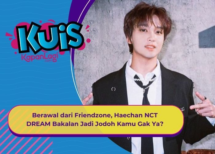[KUIS KOREA] Berawal dari Friendzone-an, Haechan NCT DREAM Bakalan Jadi Jodoh Kamu Gak Ya?