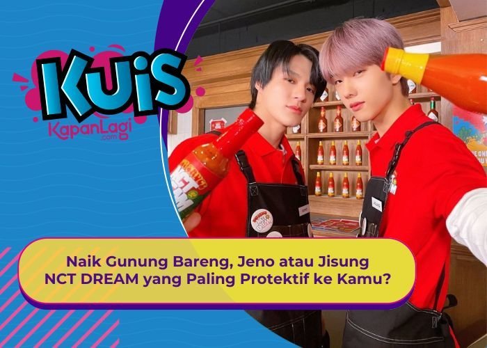 [KUIS KOREA] Naik Gunung Bareng, Jeno atau Jisung NCT DREAM yang Paling Protektif ke Kamu?