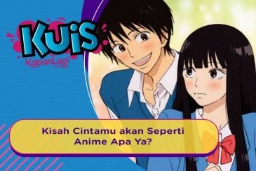 Dari Kuis Ini, Kamu Bisa Tahu Kisah Cintamu akan Seperti Anime Apa