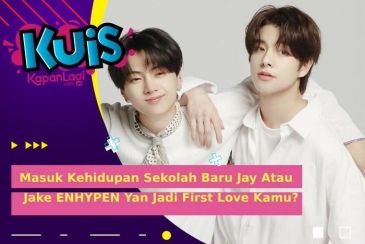 Jadi Murid Baru di Sekolah, Jay atau Jake Enhypen Yang Jadi First Love Kamu Ya?