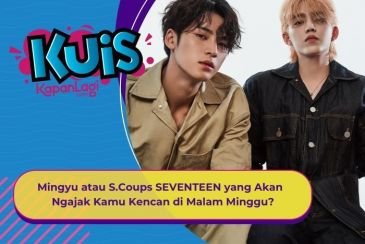 [KUIS KOREA] Mingyu atau S.Coups SEVENTEEN, Siapa yang Akan Ngajak Kamu Kencan di Malam Minggu?