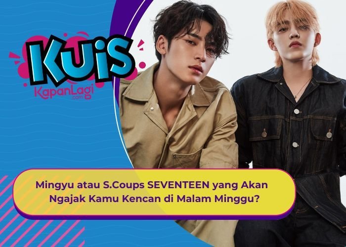 [KUIS KOREA] Mingyu atau S.Coups SEVENTEEN, Siapa yang Akan Ngajak Kamu Kencan di Malam Minggu?