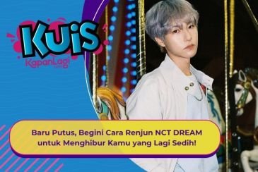 [KUIS KOREA] Baru Putus, Begini Cara Renjun NCT DREAM untuk Menghibur Kamu yang Lagi Sedih!