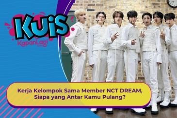 [KUIS KOREA] Kerja Kelompok Sama Member NCT DREAM, Siapa yang Antar Kamu Pulang?