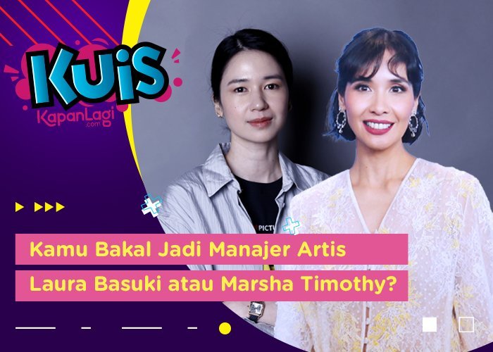 Kalau  Jadi Manager Artis, Siapa Yang Bakal Kerja Bareng Kamu Laura Basuki atau Marsha Timothy?