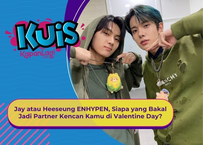 [KUIS KOREA] Jay atau Heeseung ENHYPEN, Siapa yang Bakal Jadi Partner Kencan Kamu di Valentine Day?