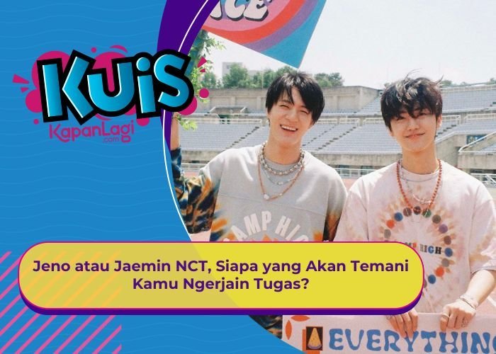 [KUIS KOREA] Jeno atau Jaemin NCT, Siapa yang Akan Temani Kamu Ngerjain Tugas?