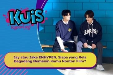 [KUIS KOREA] Jay atau Jake ENHYPEN, Siapa yang Rela Begadang Nemenin Kamu Nonton Film?