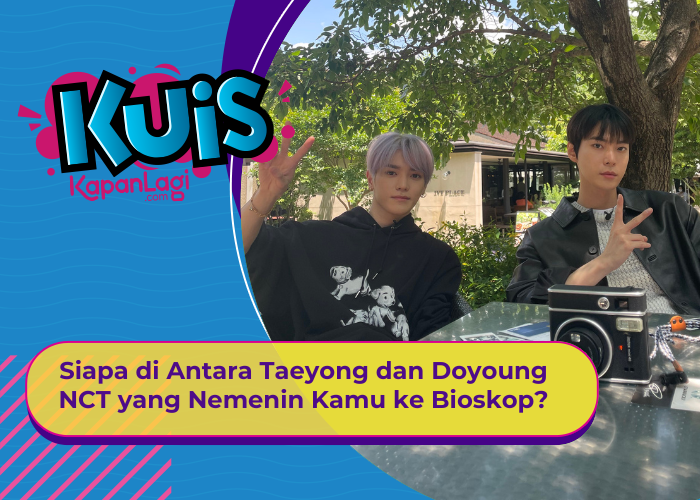 [KUIS KOREA] Siapa di Antara Taeyong dan Doyoung NCT yang Akan Nemenin Kamu ke Bioskop?