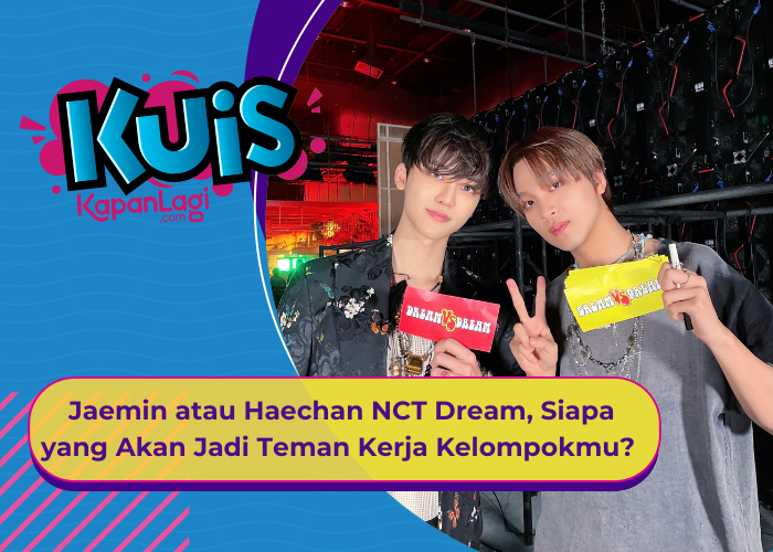 [KUIS KOREA] Jaemin atau Haechan NCT Dream, Siapa yang Akan Jadi Teman Kerja Kelompokmu?