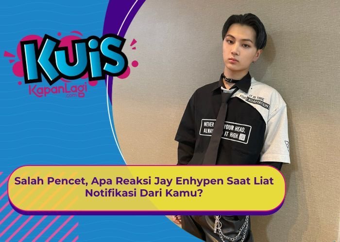 [KUIS KOREA] Salah Pencet, Apa Reaksi Jay Enhypen Saat Liat Notifikasi dari Kamu?