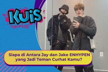 [KUIS KOREA] Lagi Banyak Pikiran, Siapa di Antara Jay dan Jake ENHYPEN yang Jadi Teman Curhat Kamu?