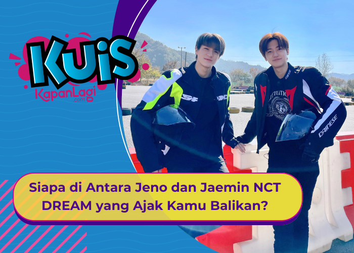 [KUIS KOREA] Gagal Move On, Siapa di Antara Jeno dan Jaemin NCT DREAM yang Ajak Kamu Balikan?
