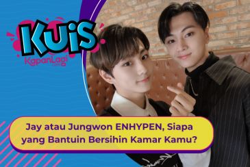 [KUIS KOREA] Jay atau Jungwon ENHYPEN, Siapa yang Akan Bantuin Bersihin Kamar Kamu?