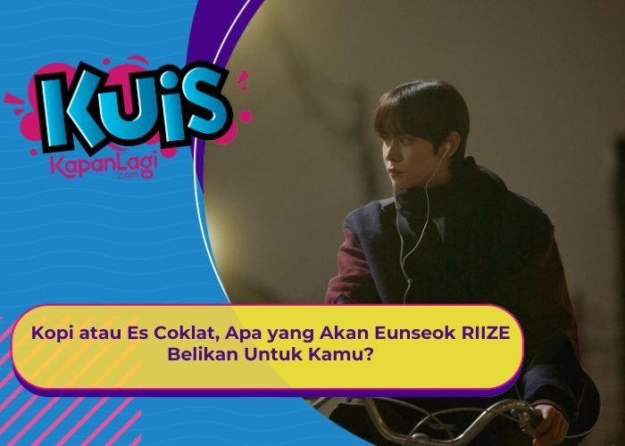 [KUIS KOREA] Kopi atau Es Coklat, Apa yang Akan Eunseok RIIZE Belikan Untuk Kamu?