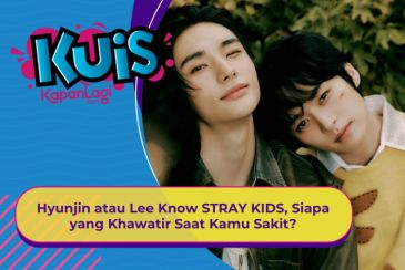[KUIS KOREA] Hyunjin atau Lee Know STRAY KIDS, Siapa yang Khawatir Saat Kamu Sakit?