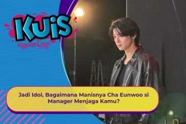 [KUIS KOREA] Jadi Idol, Bagaimana Manisnya Cha Eunwoo si Manager Menjaga Kamu?
