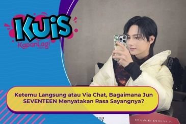 [KUIS KOREA] Ketemu Langsung atau Via Chat, Bagaimana Jun SEVENTEEN Menyatakan Rasa Sayangnya?