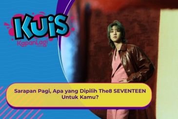 [KUIS KOREA] Sarapan Pagi, Apa yang Dipilih The8 SEVENTEEN Untuk Kamu?