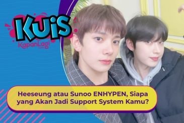 [KUIS KOREA] Heeseung atau Sunoo ENHYPEN, Siapa yang Akan Jadi Support System Kamu?