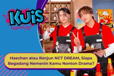 [KUIS KOREA] Haechan atau Renjun NCT DREAM, Siapa yang Begadang Nemenin Kamu Nonton Drama Korea?