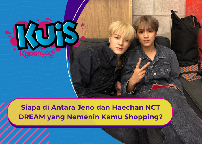[KUIS KOREA] Siapa di Antara Jeno dan Haechan NCT DREAM yang Akan Nemenin Kamu Shopping?