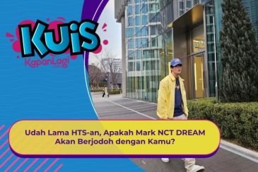 [KUIS KOREA] Udah Lama HTS-an, Apakah Mark NCT DREAM Akan Berjodoh dengan Kamu?