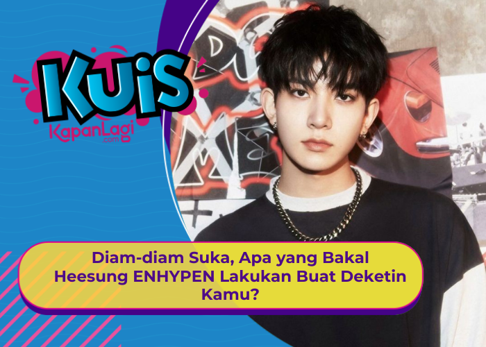 [KONTEN KOREA] Diam-diam Suka, Apa yang Bakal Heesung ENHYPEN Lakukan Buat Deketin Kamu?