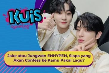[KUIS KOREA] Jake atau Jungwon ENHYPEN, Siapa yang Akan Confess ke Kamu Pakai Lagu?