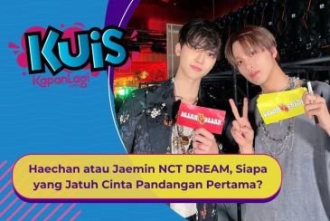 [KUIS KOREA] Haechan atau Jaemin NCT DREAM, Siapa yang Jatuh Cinta Pandangan Pertama Sama Kamu?