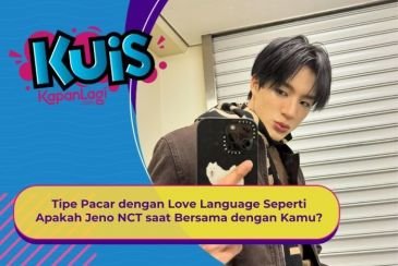 [KUIS KOREA] Tipe Pacar dengan Love Language Seperti Apakah Jeno NCT saat Bersama dengan Kamu?