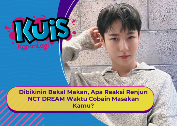 [KUIS KOREA] Dibikinin Bekal, Apa Reaksi Renjun NCT DREAM Waktu Nyobain Masakan Kamu?