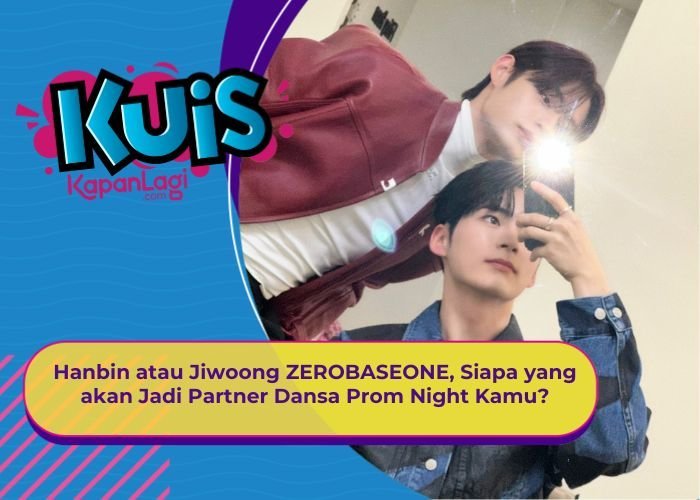[KUIS KOREA] Hanbin atau Jiwoong ZEROBASEONE, Siapa yang akan Jadi Partner Dansa Prom Night Kamu?