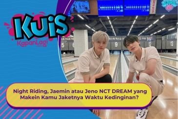 [KUIS KOREA] Night Riding, Jaemin atau Jeno NCT DREAM yang Makein Kamu Jaketnya Waktu Kedinginan?
