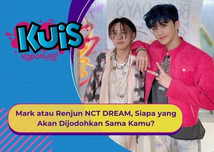 [KUIS KOREA] Mark atau Renjun NCT DREAM, Siapa yang Akan Dijodohkan Sama Kamu?