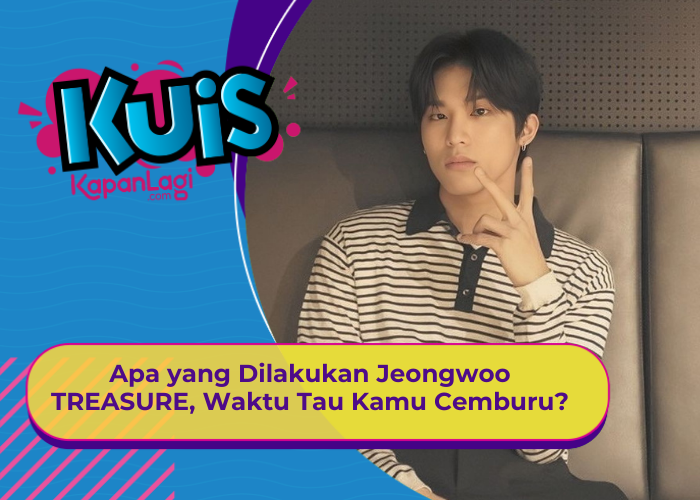 [KONTEN KOREA] Apa yang dilakukan Jeongwoo TREASURE, Waktu Tau Kamu Cemburu?